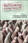 Image for Rethinking Global Security : Media, Popular Culture, and the &quot;War on Terror