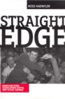 Image for Straight Edge : Hardcore Punk, Clean Living Youth, and Social Change