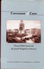 Image for Covenant of Care : Newark Beth Israel and the Jewish Hospital in America