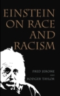 Image for Einstein on Race and Racism: Einstein on Race and Racism, First Paperback Edition