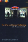 Image for The War on Human Trafficking: U.S. Policy Assessed