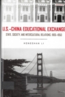 Image for U.S.-China educational exchange  : state, society, and intercultural relations, 1905-1950