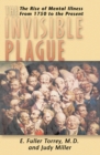 Image for Invisible Plague : The Rise of Mental Illness from 1750 to the Present