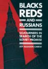 Image for Blacks, Reds, and Russians  : sojourners in search of the Soviet promise