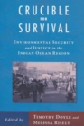 Image for Crucible for Survival : Environmental Security and Justice in the Indian Ocean Region