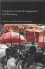 Image for Citizenship, political engagement, and belonging  : immigrants in Europe and the United States