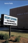 Image for Risky lessons  : sex education and social inequality