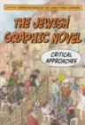 Image for The Jewish graphic novel  : critical approaches
