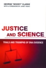 Image for Justice and Science: Trials and Triumphs of DNA Evidence