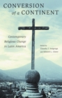 Image for Conversion of a Continent: Contemporary Religious Change in Latin America