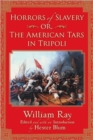 Image for Horrors of slavery, or, the American tars in Tripoli