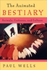 Image for The Animated Bestiary : Animals, Cartoons, and Culture