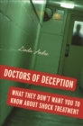 Image for Doctors of deception  : what they don&#39;t want you to know about shock treatment