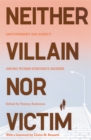 Image for Neither Villain nor Victim: Empowerment and Agency among Women Substance Abusers