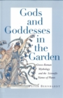 Image for Gods and Goddesses in the Garden: Greco-roman Mythology and the Scientific Names of Plants