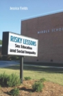 Image for Risky Lessons: Sex Education and Social Inequality