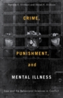 Image for Crime, Punishment, and Mental Illness: Law and the Behavioral Sciences in Conflict