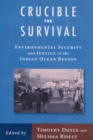 Image for Crucible for survival: environmental security and justice in the Indian Ocean region