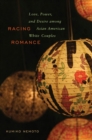 Image for Racing Romance : Love, Power, and Desire among Asian American/White Couples
