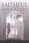 Image for Faithful Education: Madrassahs in South Asia