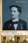 Image for Dr. Mary Walker : An American Radical, 1832-1919