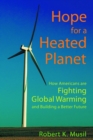 Image for Hope for a Heated Planet: How Americans Are Fighting Global Warming and Building a Better Future