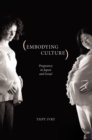 Image for Embodying Culture : Pregnancy in Japan and Israel