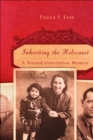 Image for Inheriting the Holocaust: A Second-generation Memoir