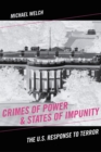 Image for Crimes of Power &amp; States of Impunity: The U.S. Response to Terror
