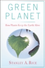 Image for Green Planet: How Plants Keep the Earth Alive