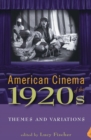 Image for American Cinema of the 1920s: Themes and Variations