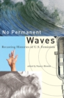 Image for No Permanent Waves : Recasting Histories of U.S. Feminism