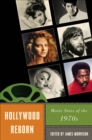 Image for Hollywood reborn  : movie stars of the 1970s