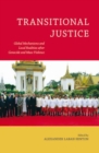Image for Transitional Justice : Global Mechanisms and Local Realities After Genocide and Mass Violence
