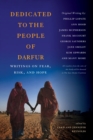Image for Dedicated to the People of Darfur: Writings on Fear, Risk, and Hope