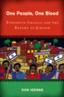 Image for One people, one blood  : Ethiopian-Israelis and the return to Judaism