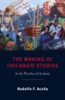 Image for The Making of Chicana/o Studies