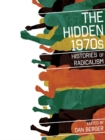 Image for Hidden 1970s: Histories of Radicalism