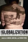 Image for Beyond Globalization : Making New Worlds in Media, Art and Social Practices