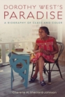 Image for Dorothy West&#39;s Paradise: A Biography of Class and Color