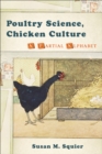 Image for Poultry Science, Chicken Culture: A Partial Alphabet