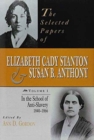 Image for The Selected Papers of Elizabeth Cady Stanton and Susan B. Anthony, 6 Volume Set