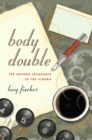 Image for Body double  : the author incarnate in the cinema