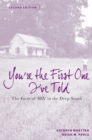 Image for You&#39;re the first one I&#39;ve told  : the faces of HIV in the Deep South
