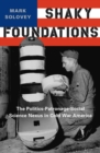 Image for Shaky foundations  : the politics-patronage-social science nexus in Cold War America
