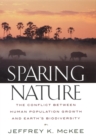 Image for Sparing Nature: The Conflict Between Human Population Growth and Earth&#39;s Biodiversity