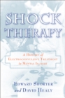 Image for Shock Therapy: A History of Electroconvulsive Treatment in Mental Illness