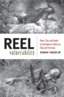 Image for Reel vulnerability: power, pain, and gender in contemporary American film and television