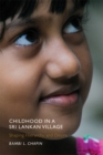 Image for Childhood in a Sri Lankan Village : Shaping Hierarchy and Desire
