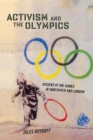 Image for Activism and the Olympics : Dissent at the Games in Vancouver and London